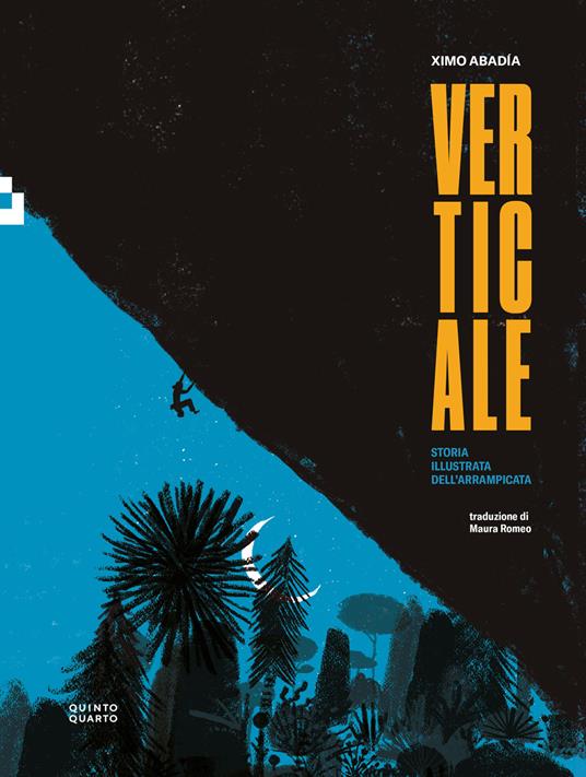 VERTICALE. STORIA ILLUSTRATA DELL’ARRAMPICATA