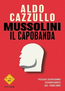 MUSSOLINI IL CAPOBANDA