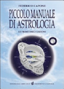 PICCOLO MANUALE DI ASTROLOGIA. LE PRIME