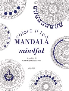 COLORA IL TUO MANDALA MINDFUL